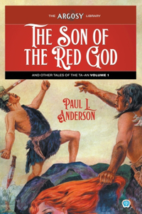 Son of the Red God and Other Tales of the Ta-an, Volume 1