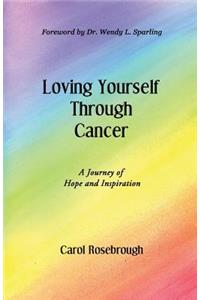 Loving Yourself Through Cancer