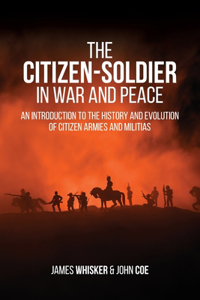 Citizen-Soldier in War and Peace
