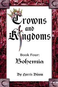 Crowns and Kingdoms: Bohemia