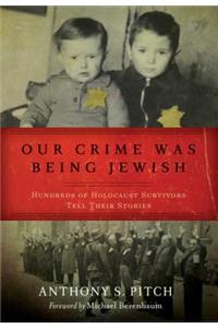 Our Crime Was Being Jewish