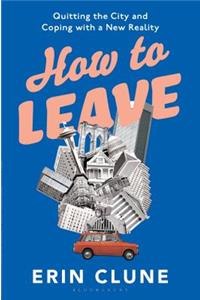 How to Leave