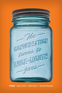 The Conversation Turns to Wide-Mouth Jars