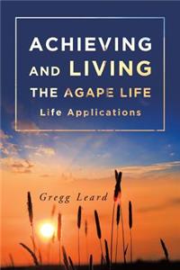 Achieving and Living the Agape Life