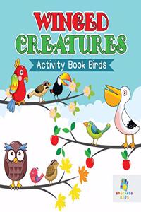 Winged Creatures Activity Book Birds