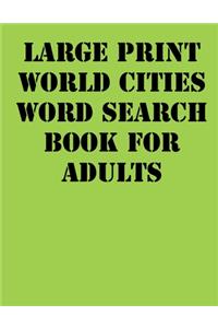 Large print World Cities Word Search Book for Adults