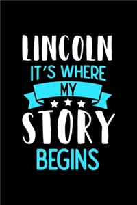 Lincoln It's Where My Story Begins: Lincoln Graph Paper Notebook with 120 pages 6x9 perfect as math book, sketchbook, workbook and diary