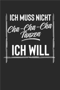 Ich Muss Nicht Cha Cha Cha Tanzen Ich Will