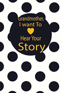 Grandmother, I want To Hear Your Story