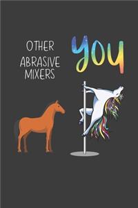 Other Abrasive Mixers You