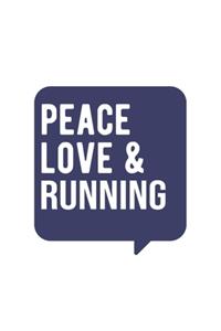 Peace Love & Running, Running Notebook, Gift for Running Lovers Notebook A beautiful