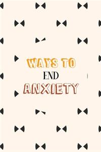 Ways to End Anxiety