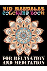 Big Mandalas Coloring Book For Relaxation And Meditation