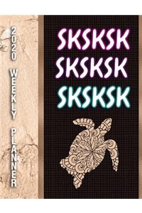 SKSKSK SKSKSK SKSKSK 2020 Weekly Planner