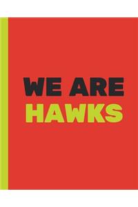 We Are Hawks