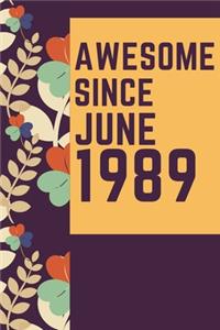 Awesome Since June 1989 Notebook Birthday Gift: Lined Notebook / Journal Gift, 120 Pages, 6x9, Soft Cover, Matte Finish