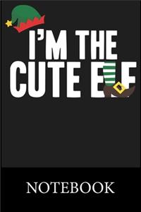 I'm The Cute Elf Notebook
