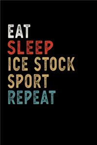 Eat Sleep Ice Stock Sport Repeat Funny Sport Gift Idea
