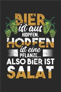 Bier Ist Aus Hopfen. Hopfen Ist Eine Pflanze...Also Ist Bier Salat