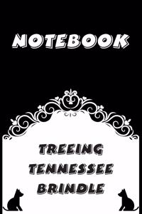 Treeing Tennessee Brindle Notebook