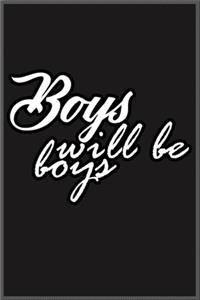 Boys will be boys