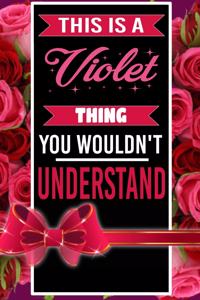 This is A Violet Thing You wouldn't understand personalized name notebook for girls and women