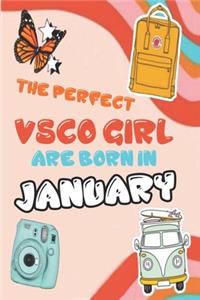 The Perfect VSCO Girls Are Born in January