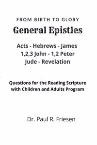 General Epistles- From Birth to Glory