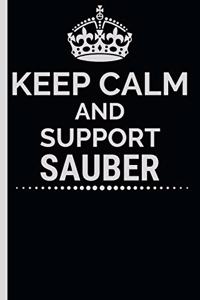 Keep Calm And Support Sauber