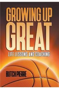 Growing Up Great