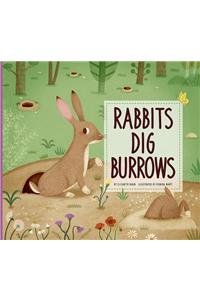Rabbits Dig Burrows