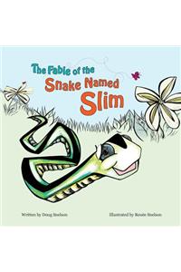 Fable of the Snake Named Slim