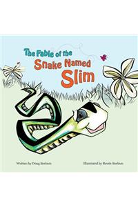The Fable of the Snake Named Slim