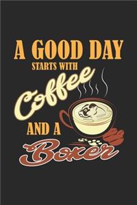A Good Day Starts with Coffee and a Boxer