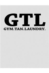 GTL Gym Tan Laundry