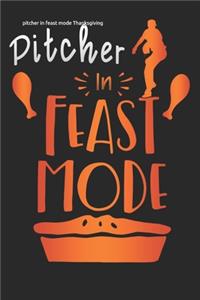 pitcher in feast mode Thanksgiving