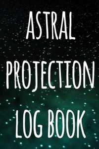 Astral Projection Log Book