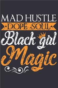 Mad Hustle Dope Soul Black Girl Magic
