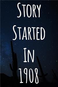 Story Started In 1908