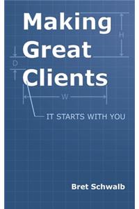 Making Great Clients