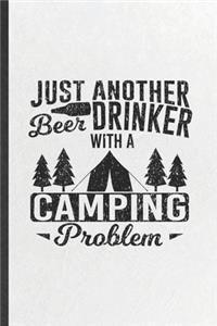 Just Another Beer Drinker with a Camping Problem