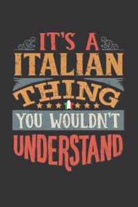 It's A Italian Thing You Wouldn't Understand