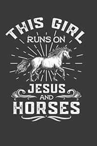 This Girl Runs On Jesus And Horses
