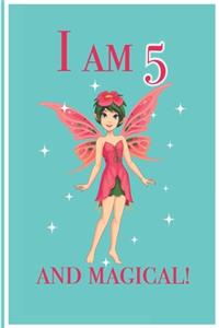 I am 5 and Magical!