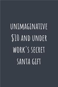 Unimaginative $10 and under work's secret santa gift