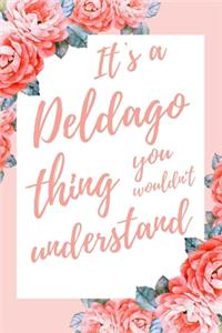 It's a Deldago Thing You Wouldn't Understand