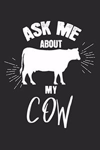 Ask me about my cow