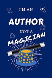 I'm An Author Not A Magician