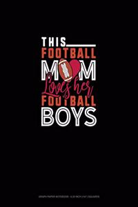 This Football Mom Loves Her Football Boys