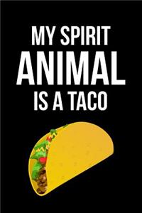 My Spirit Animal Is a Taco